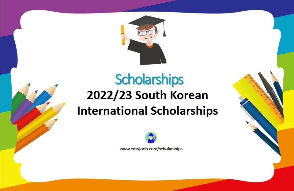 2022/23 South Korean International Scholarships