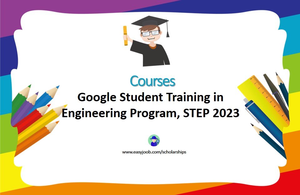 Google Student Training in Engineering Program, STEP 2023