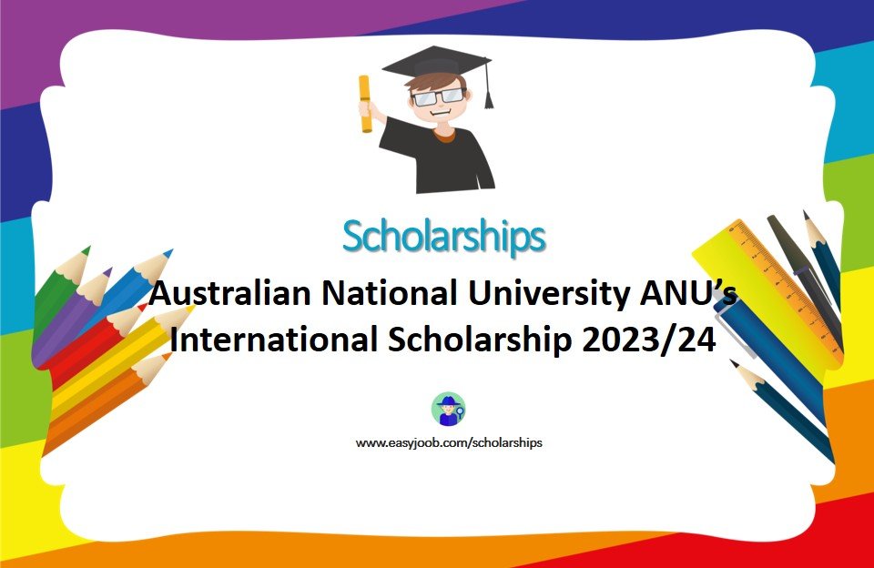 Australian National University ANU’s International Scholarship 2023/24