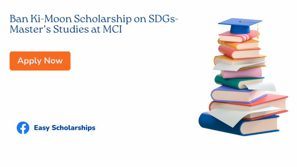 Ban Ki-Moon Scholarship on SDGs-Master’s Studies at MCI